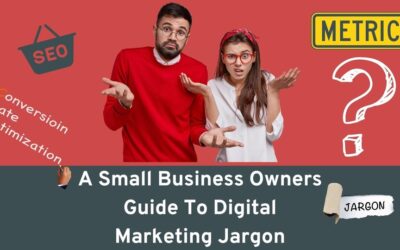 Digital Marketing Terminology – 12 Useful Non-Jargon References For Small Business Owners